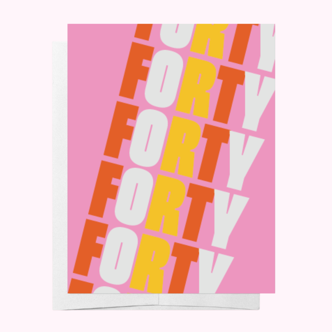 Forty - Age Milestone Birthday Card
