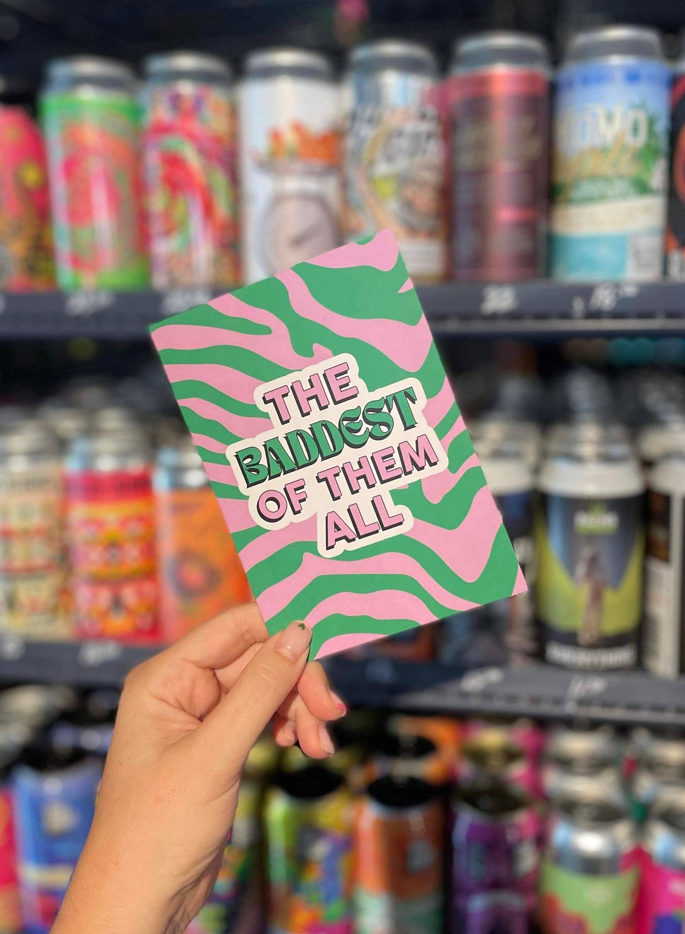 Baddest of them all - Green & Purple Just Because Greeting C