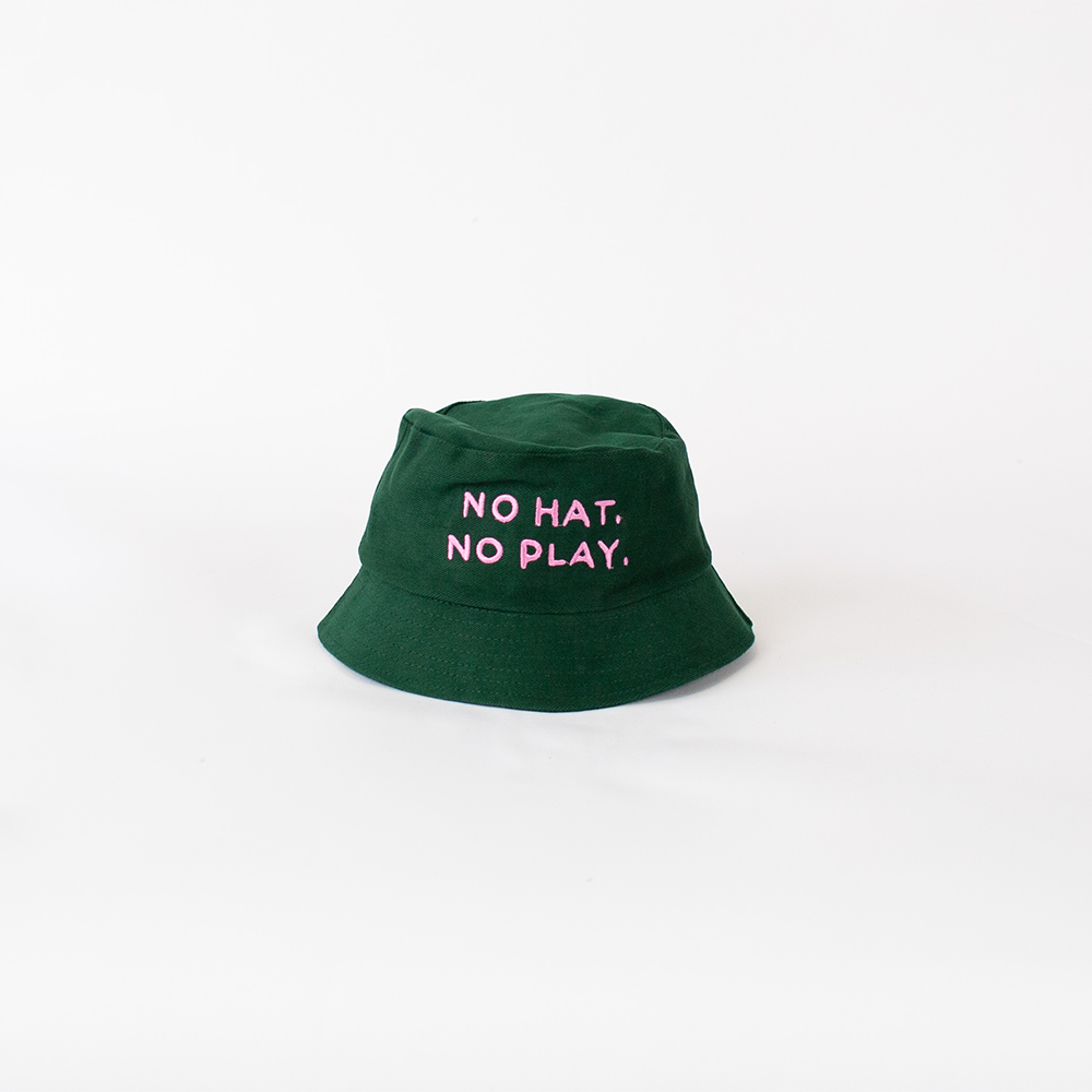 NO HAT, NO PLAY — BUCKET HAT