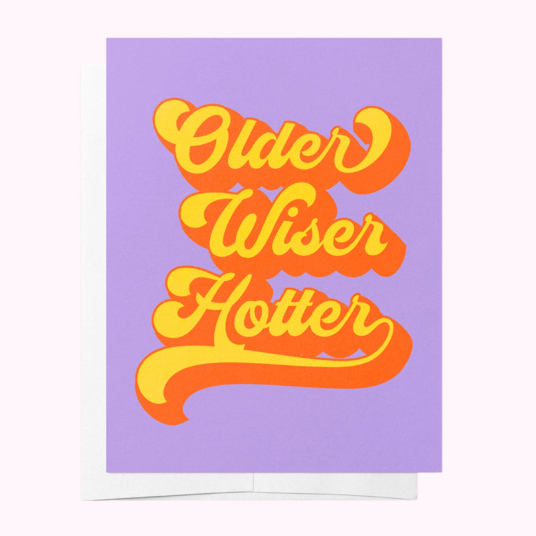 Older Wiser Hotter - Greeting Card Birthday Purple