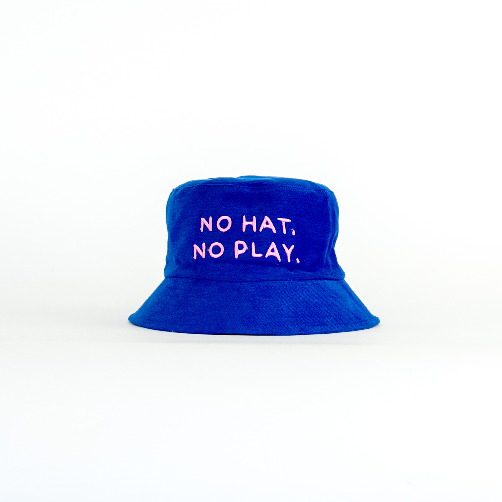 NO HAT, NO PLAY — BUCKET HAT