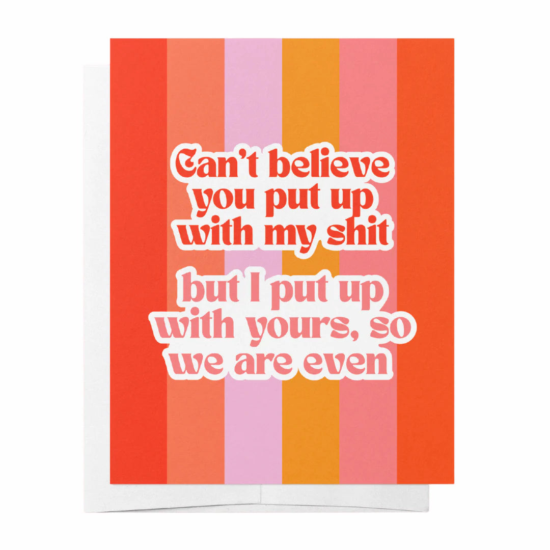 Orange and red greeting card with humorous "Put up with my shit" message from Bad on Paper, designed for someone special.